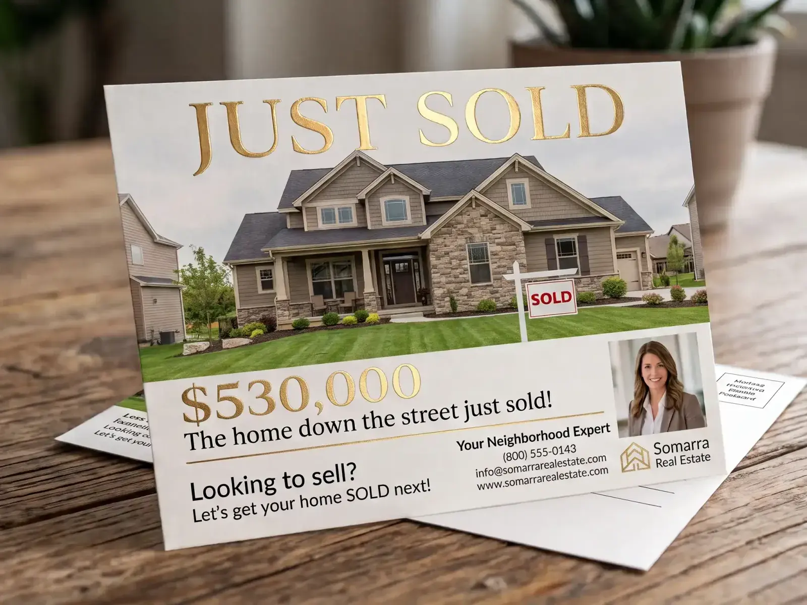 A "Just Sold" real estate postcard with gold-foil lettering, a photo of the sold home, and the line "The home down the street just sold! Looking to sell?"
